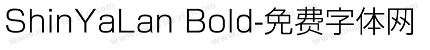 ShinYaLan Bold字体转换